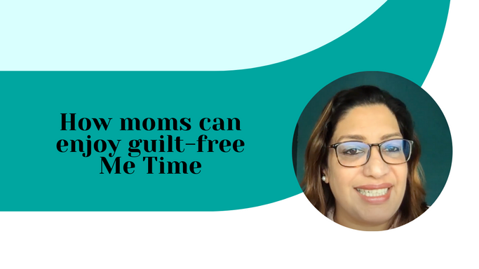How moms can enjoy guilt free _Me Time_